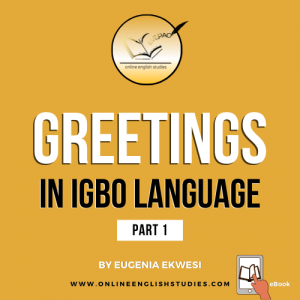 greetings-in-igbo-language-pt-1-by-Eugenia-Ekwesi